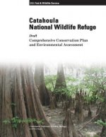 Catahoula National Wildlife Refuge: Draft Comprehensive Conservation Plan and Environmental Assessment