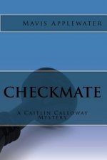 Checkmate: A Caitlin Calloway Mystery