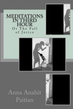 Meditations in Third Hour: Or The Fall of Jerico