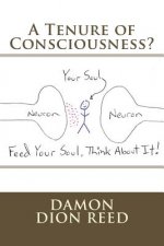 A Tenure of Consciousness?