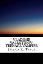 Vladimir Valentinov: Teenage Vampire