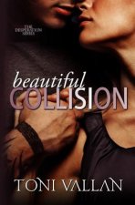 Beautiful Collision: A Desperation Novel #1