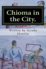 Chioma in the City: Chioma in Abuja