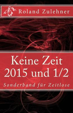 Keine Zeit 2014: Sonderband für Zeitlose