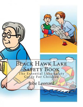 Black Hawk Lake Safety Book: The Essential Lake Safety Guide For Children