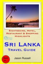 Sri Lanka Travel Guide: Sightseeing, Hotel, Restaurant & Shopping Highlights