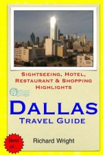Dallas Travel Guide: Sightseeing, Hotel, Restaurant & Shopping Highlights