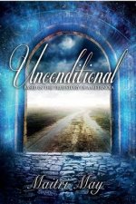 Unconditional: Based in the true story of a Metanoia