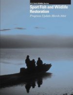 Sport Fish and Wildlife Resoration: Program Update March 2003