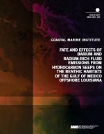 Fate and Effects of Barium and Radium-Rich Fluid Emmissions from Hydrocarbon Seeps on the Benthic Habitats of the Gulf of Mexico Offshore Louisiana