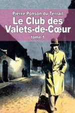 Le Club des Valets-de-Coeur: Tome 1