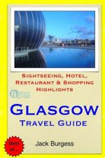 Glasgow Travel Guide: Sightseeing, Hotel, Restaurant & Shopping Highlights