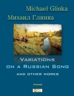 Glinka. Variations on a Russian Song and other Works.