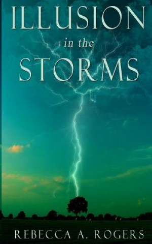 Illusion in the Storms