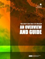 The Deep Sea Gulf of Mexico: An Overview and Guide