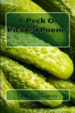 A Peck Of Pickled Poems