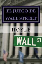 El juego de Wall Street: y cómo jugarlo con éxito