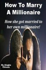 How To Marry A Millionaire: How she got married to her own millionaire!