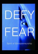 Defy Fear: Spirit of Entrepreneurship