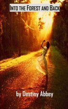 Into the Forest and Back