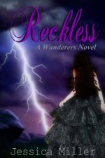 Reckless (Wanderers #4): Wanderers #4