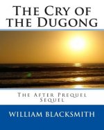 The Cry of the Dugong: The After Prequel Sequel