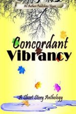 Concordant Vibrancy: All Authors Anthology