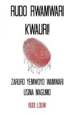 Rudo Rwamwari Kwauri!: Zaruro Yemwoyo Wamwari Usina Magumo
