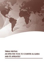 Tribal Militias: An Effective Tool to Counter Al-Qaida and Its Affiliates?