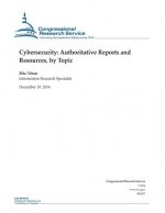 Cybersecurity: Authoritative Reports and Resources, by Topic