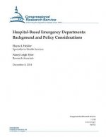 Hospital-Based Emergency Departments: Background and Policy Considerations
