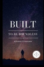 Built to Be Boundless