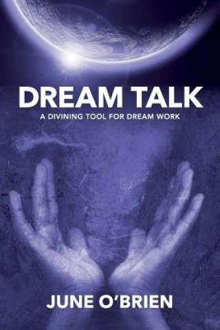 Dream Talk: A Diving Tool for Dream Work