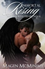 Immortal Rising: An Immortal Heart Novel