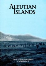 The U.S. Army Campaigns of World War II: Aleutian Islands