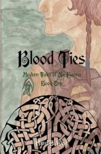 Blood Ties: A Modern Tale of Na Fianna