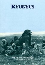 The U.S. Army Campaigns of World War II: Ryukyus