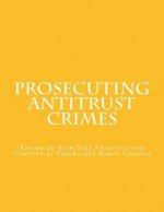 Prosecuting Antitrust Crimes: Enhanced with Text Analytics and Content by PageKicker Robot Grotius