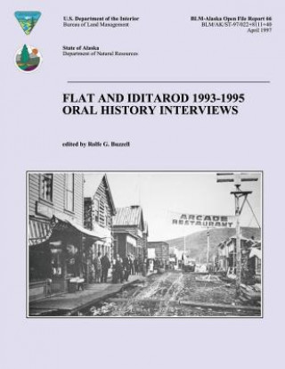 Flat and Iditarod 1993-1995 Oral History Interviews