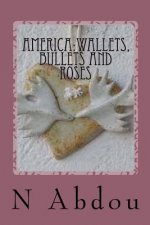 America: wallets, bullets and roses