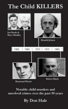 The Child Killers: Notable child murders over the past 50 years