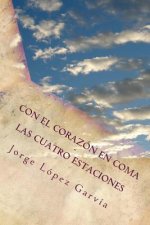 Con el corazón en coma: Las cuatro estaciones