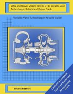 2002 and Newer VOLVO 40/V40 GT17 Variable Vane Turbocharger Rebuild and Repair Guide: Variable Vane Turbocharger Rebuild Guide