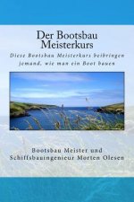 Der Bootsbau Meisterkurs
