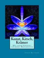 Kunst, Kitsch, Krämer: Mit einem Vorwort von Josef Mahlmeister