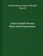 Chief of Staff: Prewar Plans and Preparations