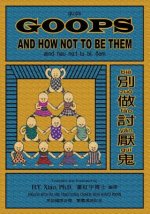 Goops and How Not to Be Them (Traditional Chinese): 09 Hanyu Pinyin with IPA Paperback B&w
