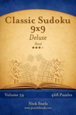 Classic Sudoku 9x9 Deluxe - Hard - Volume 54 - 468 Logic Puzzles