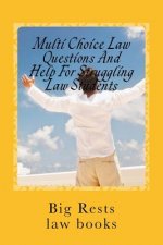 Multi Choice Law Questions And Help For Struggling Law Students: Big Rests Law Method - has produced model law students