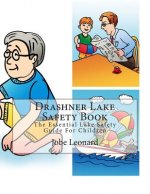 Drashner Lake Safety Book: The Essential Lake Safety Guide For Children